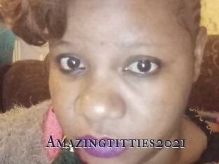 Amazingtitties2021