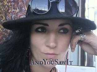 AndYouSawIt