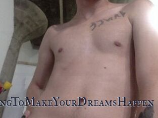 AnythingToMakeYourDreamsHappen