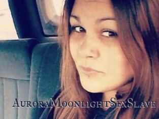 AuroraMoonlightSexSlave