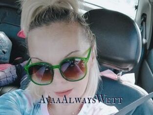 AvaaAlwaysWett
