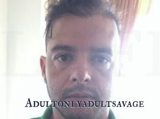 Adultonlyadultsavage
