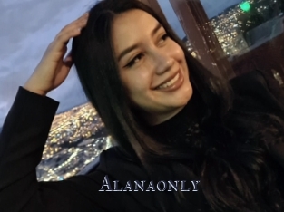 Alanaonly