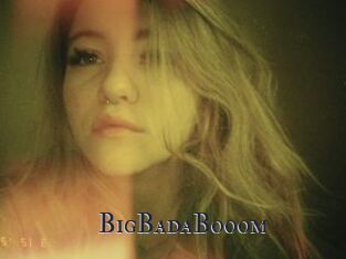 BigBadaBooom