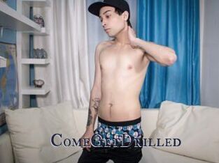 ComeGetDrilled