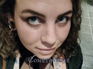 Cometoseeme
