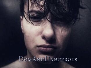 DomAndDangerous