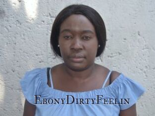 EbonyDirtyFeelin