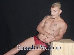 EddieBigMuscled