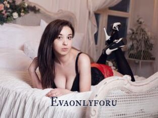Evaonlyforu