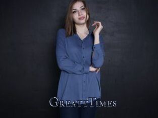 GreattTimes