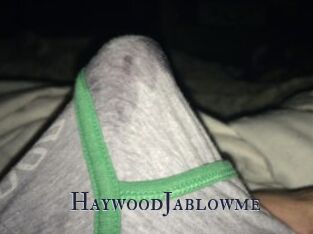HaywoodJablowme
