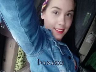 Ivanaxxx