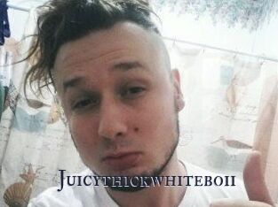 Juicythickwhiteboii