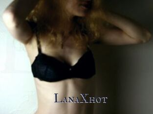 LanaXhot