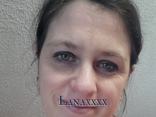Lanaxxxx