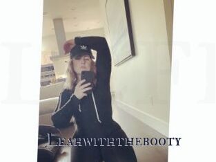 Leahwiththebooty