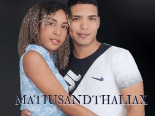 MATIUSANDTHALIAX