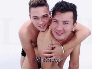 MrSlave