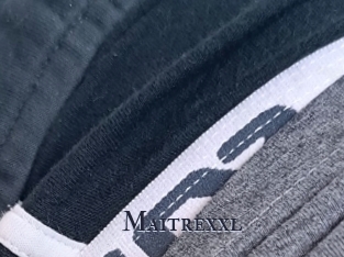Maitrexxl