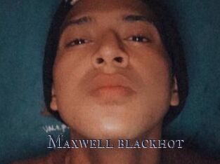 Maxwell_blackhot
