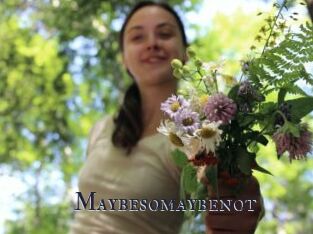 Maybesomaybenot