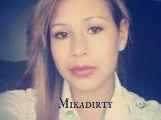 Mikadirty