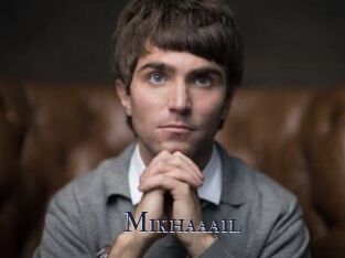 Mikhaaail