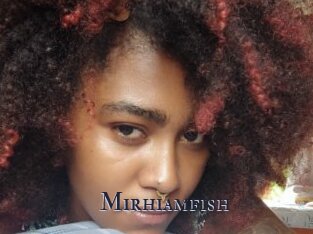 Mirhiamfish