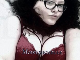 Moistmichelle