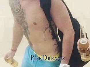 PipeDreamz
