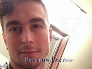 Preston_Parties