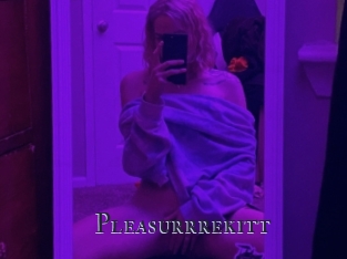 Pleasurrrekitt