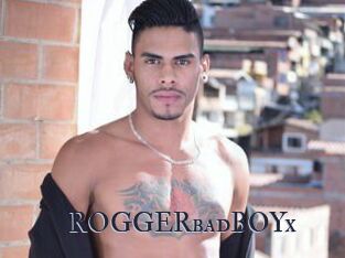 ROGGERbadBOYx