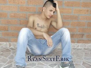 RyanSexyErik