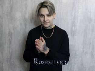 Rosesilver