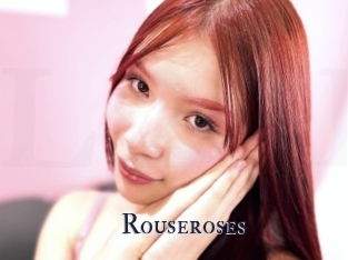 Rouseroses