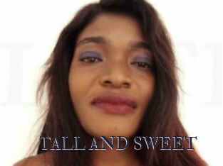 TALL_AND_SWEET