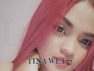TINA_WET77