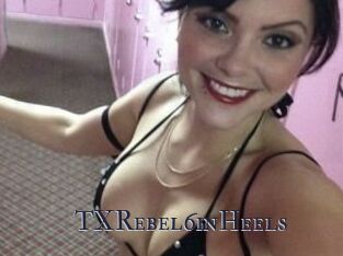 TXRebel6inHeels