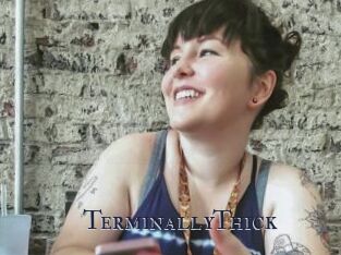 TerminallyThick