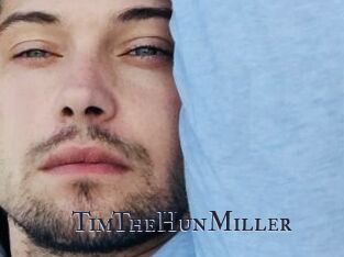 TimTheHunMiller