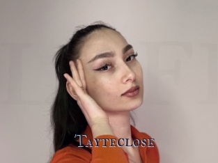Tayteclose
