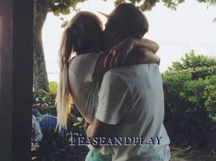 Teaseandplay