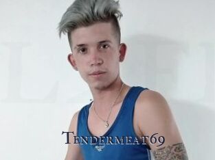 Tendermeat69