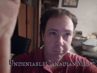 UndeniableCanadianMeat