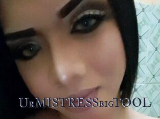 UrMISTRESSbigTOOL