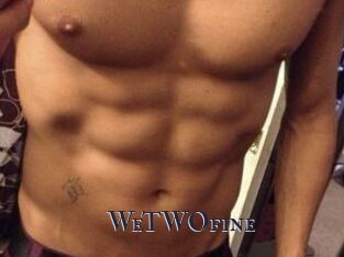 WeTWOfine