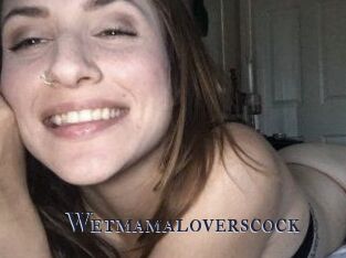 Wetmamaloverscock
