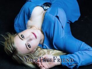 YourTrueFriend